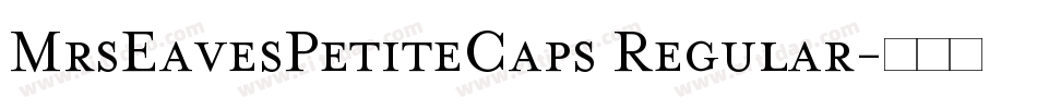 MrsEavesPetiteCaps Regular字体转换